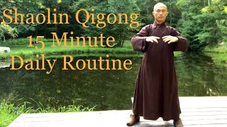 Shaolin Qigong 15 Minute Daily Routine [upl. by Adamis]