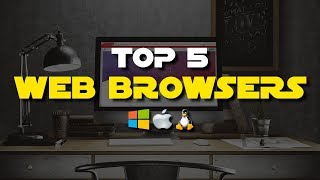 Top 5 Best Web Browsers [upl. by Elokyn]