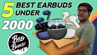 5 Best Earbuds Under 2000 with Perfect BASS 🔥🔥 Top 5 BASS BOOSTED Earbuds Under 2000 ⚡⚡ [upl. by Atnuahc674]