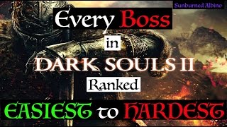 All Dark Souls 2 Bosses Ranked Easiest to Hardest [upl. by Ridan]