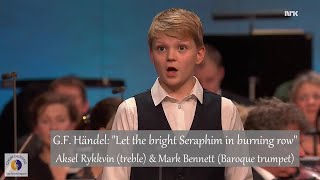 GF Händel quotLet the bright Seraphim in burning rowquot HWV 57  Aksel Rykkvin amp Mark Bennett 2016 [upl. by Nylzzaj]