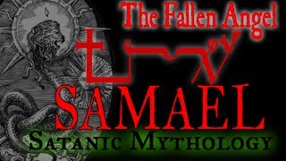 Unlocking the quotForbiddenquot Wisdom of the Fallen Angel SAMAEL [upl. by Dryden]