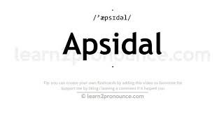 Pronunciation of Apsidal  Definition of Apsidal [upl. by Eberle]