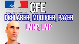 Cotisation Foncière des Entreprise CFE  Déclarer modifier remplir payer  LMNP  LMP  SCI [upl. by Orsini]