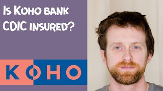 Is Koho bank CDIC insured [upl. by Mohl320]