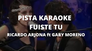 Ricardo Arjona ft Gaby Moreno  Fuiste Tu PISTA KARAOKE [upl. by Acinoev]