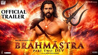 Brahmastra Part 2 Dev Official Trailer  Ranbir Kapoor  Alia bhatt  Hrithik Roshan Ayan Concept [upl. by Negroj]