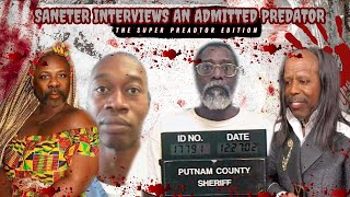 Saneter Interviews An Admitted Predator The Super Predator Edition [upl. by Neirual]