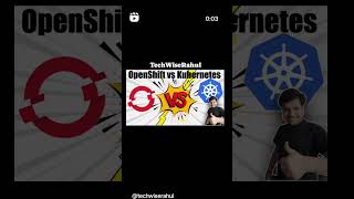 Openshift Vs Kubernetes  TechWiseRahul techwiserahul kubernetes shorts viral tech [upl. by Casta900]