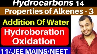 Hydrocarbons 14  Properties of Alkenes 3  Addition of Water  HydroBoration  Oxidation JEENEET [upl. by Lupee]