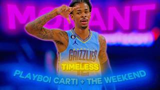 4K Ja Morant EDIT ⏰🏀🔥 Timeless [upl. by Menell]