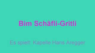 Bim SchäfliGritli [upl. by Etnomal]