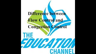 Difference between Flow Control and Congestion Control [upl. by Floeter]