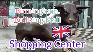 Birmingham Bull 🐂 Ring Mall  Shopping  Restaurants [upl. by Biancha]