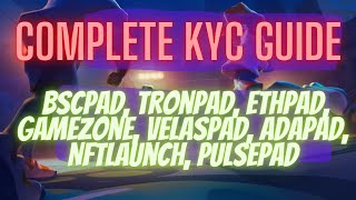 How To KYC Bscpad Tronpad Kccpad Ethpad Gamezone Velaspad Adapad Nftlaunch Pulsepad In India [upl. by Dominik103]