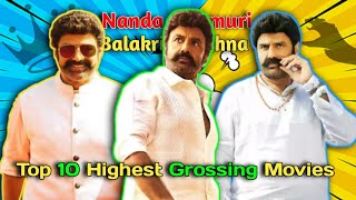 Nandamuri Balakrishna Top 10 Highest Grossing Movies 🤯 [upl. by Gonyea]