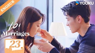 【ENG SUB】101 Marriages💞 EP23  Jin Ze  Chen Shujun  Feng Chuxuan  Liu Dexi  Bai Kairui  YOUKU [upl. by Meggy]