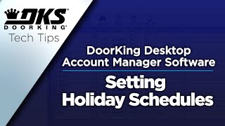 DKS Tech Tips DoorKing 32 Remote Account Manager Software – Setting Holiday Schedules [upl. by Goodman]