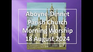 AboyneDinnet Church  Morning Worship  11 August 2024 [upl. by Cirde]