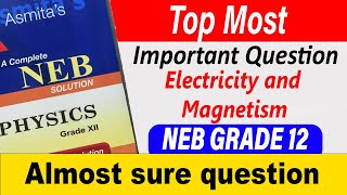 Most Important Question Electricity and MagnetismREPEATED question for NEB exam  NEB PHYSICS [upl. by Ityak]