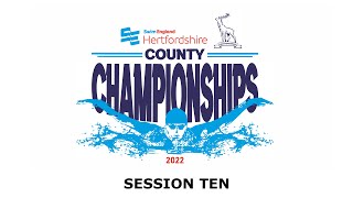 Swim England Hertfordshire County Championships 2022  Session Ten [upl. by Broderick]