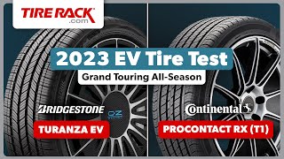 Comparing Grand Touring AllSeason Electric Vehicle Tires Turanza EV amp ProContact RX T1 [upl. by Aehcim]