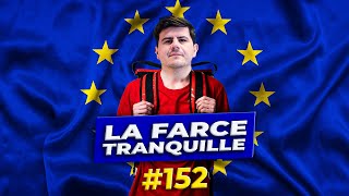 La Farce Tranquille 152  EUROPÉENNES ET CHAMBRE DHOTEL [upl. by Odlanir]