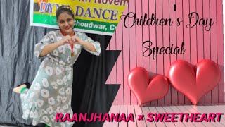 Childrens Day dance performance  Childrens day special  Raanjhanaa × Sweetheart  mashup song [upl. by Derick332]