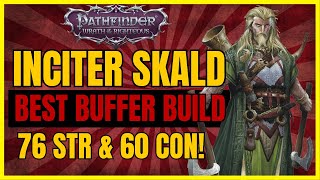 PF WotR  The Best INCITER SKALD Build The New ULTIMATE PARTY BUFFER [upl. by Adnuahsal]