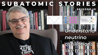 10 Subatomic Stories Understand neutrino oscillations like the pros [upl. by Anelas]