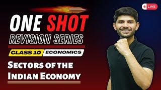 Sectors of Indian Economy  New One Shot Revision  Class 10 Economics 202425  Digraj Singh Rajput [upl. by Enamrahs]