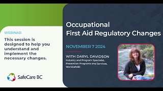 Occupational First Aid Regulatory Changes  WEBINAR [upl. by Lowery545]