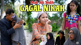 MARKONAH SEDIH MAK SITI GAGAL NIKAH  Film Pendek Lucu [upl. by Einal]