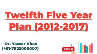 Twelfth Five Year Plan 20122017 [upl. by Aicirtam]