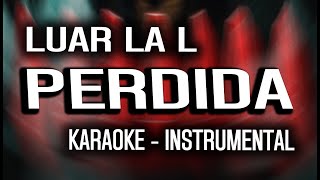 Luar La L  Perdida KARAOKE  INTRUMENTAL [upl. by Velma186]