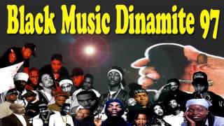 Black Music Dinamite 97 [upl. by Kary]