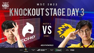 FIL MSC 2023 Knockout Day 3  ECHO vs ONIC Game 1 [upl. by Erlewine718]