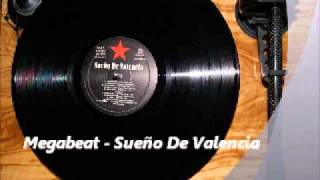 Megabeat  Sueño De Valencia  Complet LP [upl. by Wong]