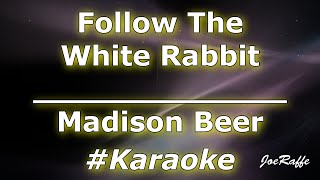 Madison Beer  Follow The White Rabbit Karaoke [upl. by Nannette937]