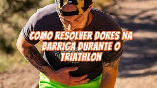 COMO RESOLVER DORES NA BARRIGA DURANTE O TRIATHLON [upl. by Peyter]