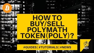 How to buysell Polymath Token POLY Crypto Beginners Guide  POLY explained [upl. by Aligna549]