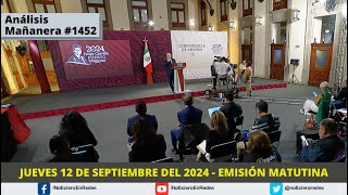 Edición Matutina Jueves 12 de Septiembre del 2024 [upl. by Ecydnak]