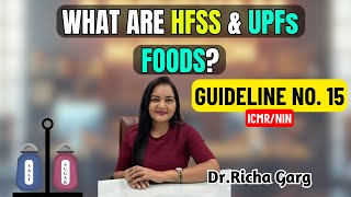 Episode 15 Why You Should Minimize HFSS amp UltraProcessed Foods  By Dr Richa Garg [upl. by Milla]