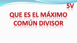 Máximo Común Divisor ¿qué es Explicado con ejercicios de mcd1824 y alguno más [upl. by Egag]