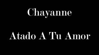 ChayanneAtado A Tu Amor letra [upl. by Clarisa137]