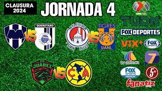 FECHAS HORARIOS Y CANALES PARA LA JORNADA 4 DE LA LIGA MX CLAUSURA 2024 [upl. by Lionel]