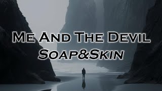 SoapampSkin  Me and the Devil Lyrics et traduction française [upl. by Volnak]