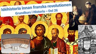 Upplysningens idéhistoria och tidigare idéer  Grundkurs i historia 1b  Del 26 [upl. by Eon]