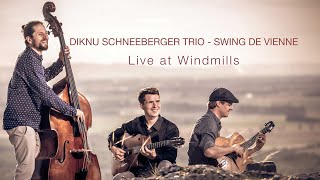 Diknu Schneeberger Trio  Swing de Vienne  Live at Windmills [upl. by Aneekan288]