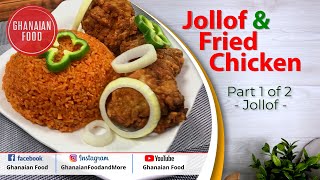 How to Prepare Ghana Jollof Rice with Fried Chicken  Enjoy [upl. by Nottnerb]